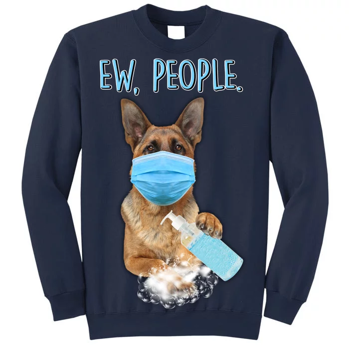 Funny Ew People Hygienic German Shepard Sweatshirt