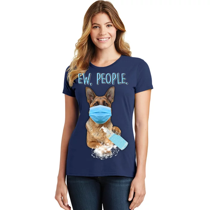 Funny Ew People Hygienic German Shepard Women's T-Shirt