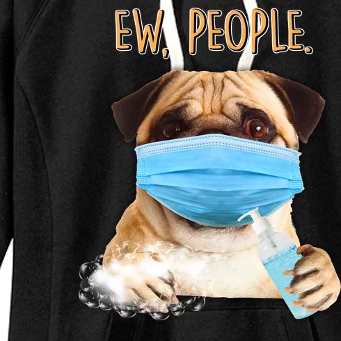 Funny Ew People Hygienic Pug Mask Women's Fleece Hoodie