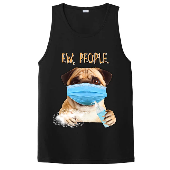 Funny Ew People Hygienic Pug Mask Performance Tank