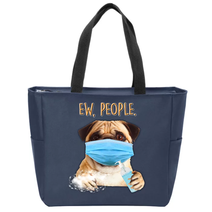 Funny Ew People Hygienic Pug Mask Zip Tote Bag