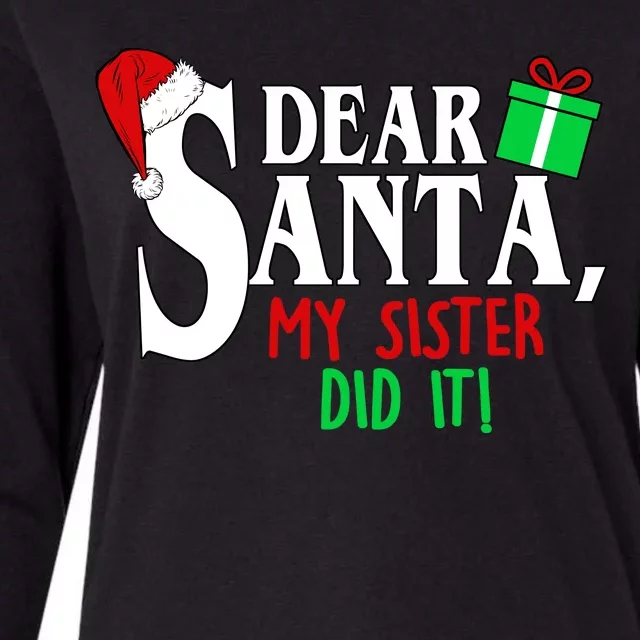 Funny Family Christmas Dear Santa my Sister Did It Womens Cotton Relaxed Long Sleeve T-Shirt