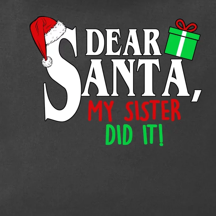 Funny Family Christmas Dear Santa my Sister Did It Zip Tote Bag