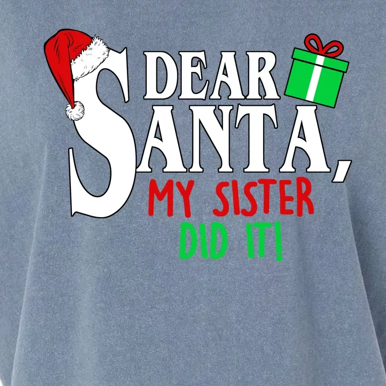 Funny Family Christmas Dear Santa my Sister Did It Garment-Dyed Women's Muscle Tee