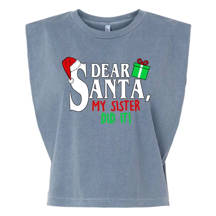 Funny Family Christmas Dear Santa my Sister Did It Garment-Dyed Women's Muscle Tee