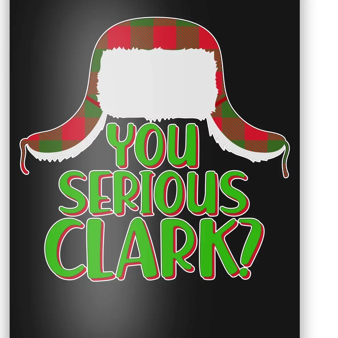 Funny Family Christmas You Serious Clark Poster