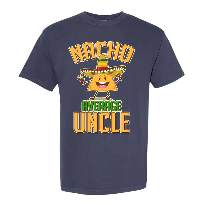 Funny Family Nacho Average Uncle Garment-Dyed Heavyweight T-Shirt