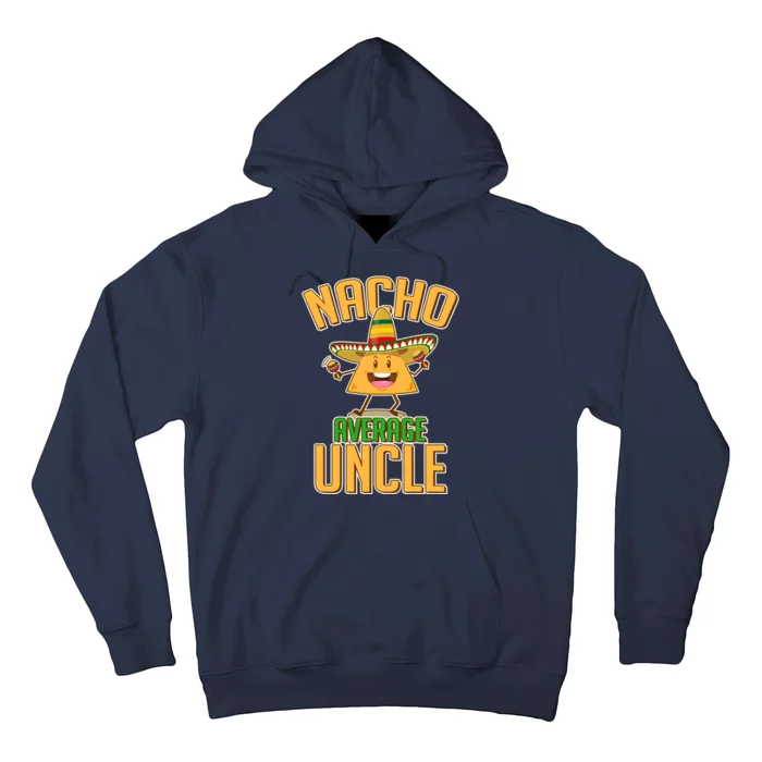 Funny Family Nacho Average Uncle Hoodie