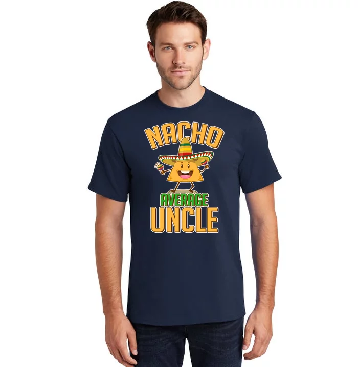 Funny Family Nacho Average Uncle Tall T-Shirt