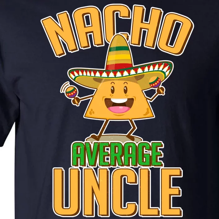 Funny Family Nacho Average Uncle Tall T-Shirt