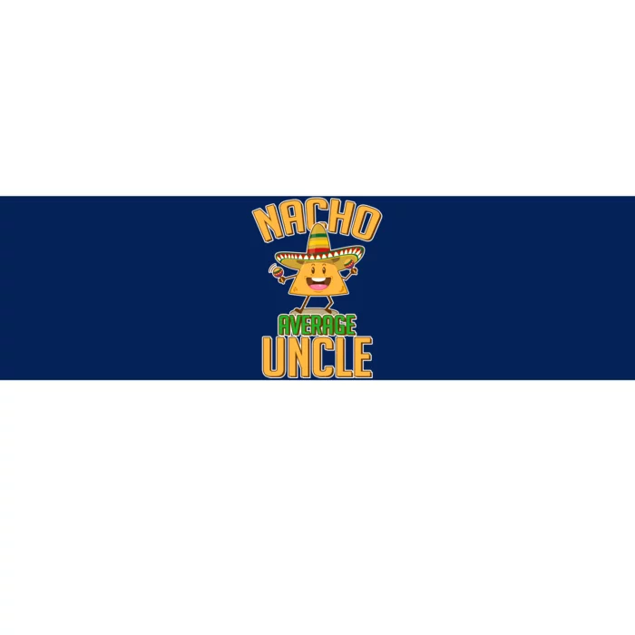 Funny Family Nacho Average Uncle Bumper Sticker