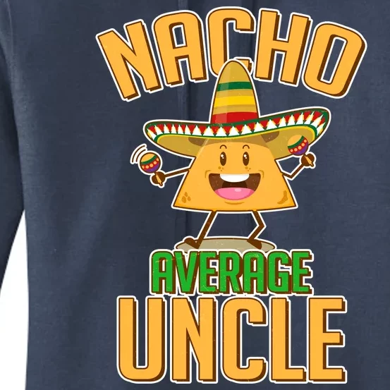 Funny Family Nacho Average Uncle Women's Pullover Hoodie