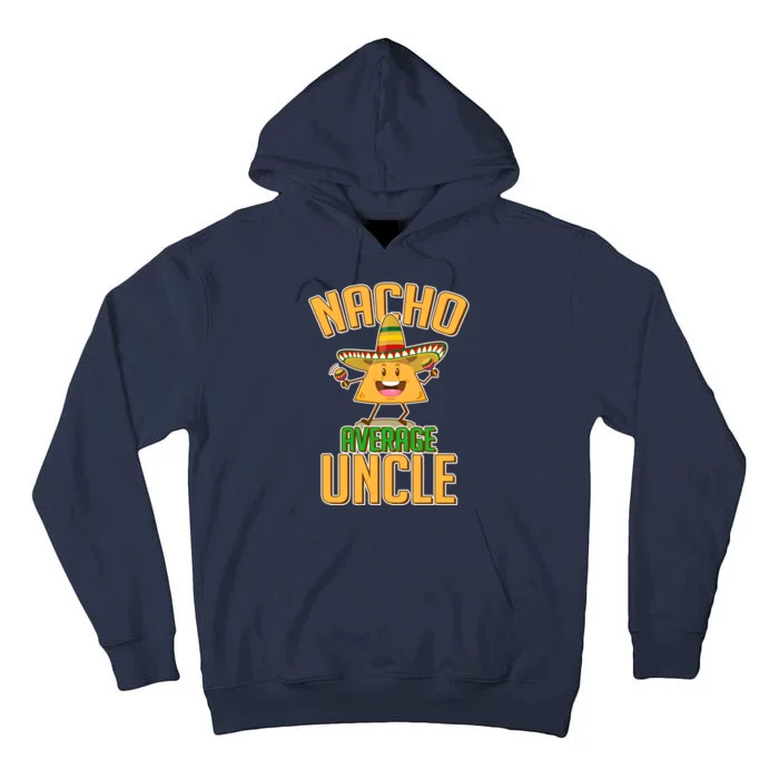 Funny Family Nacho Average Uncle Tall Hoodie