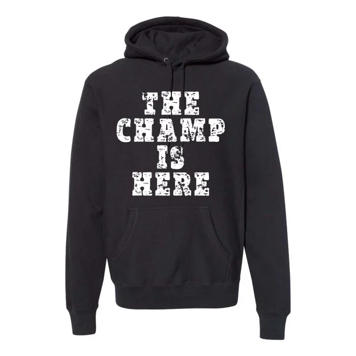 Funny Fantasy Football The Champ Is Here Premium Hoodie