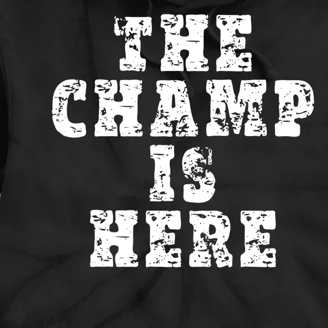 Funny Fantasy Football The Champ Is Here Tie Dye Hoodie