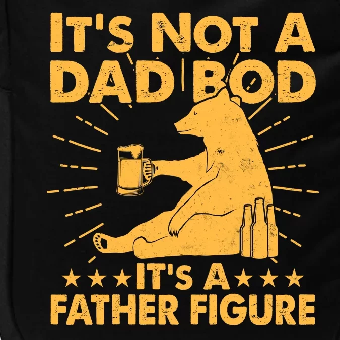 Funny Father Figure It's Not A Dad Bod Bear Impact Tech Backpack