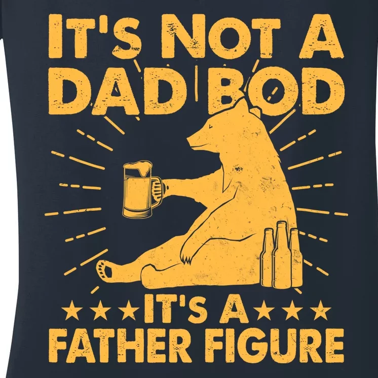 Funny Father Figure It's Not A Dad Bod Bear Women's V-Neck T-Shirt