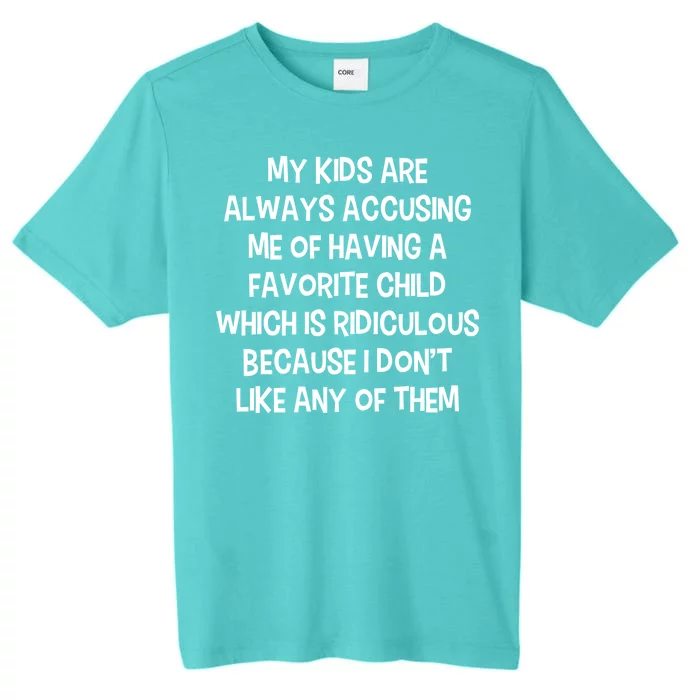 Funny Favorite Child Dad Quote ChromaSoft Performance T-Shirt