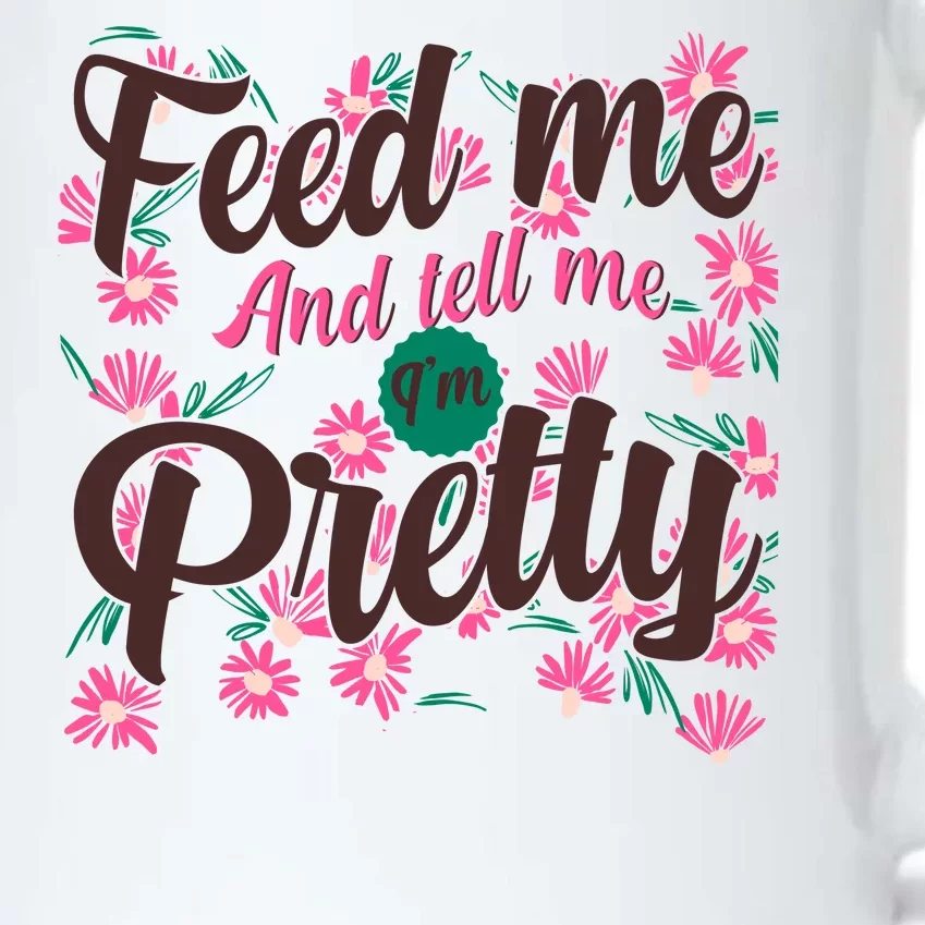 Funny Feed Me And Tell Me I'm Pretty Black Color Changing Mug