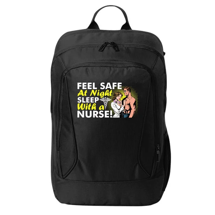 Funny Feel Safe at Night Sleep With a Nurse! City Backpack