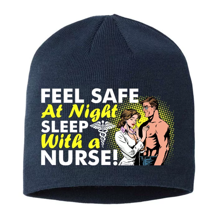 Funny Feel Safe at Night Sleep With a Nurse! 8 1/2in Sustainable Knit Beanie