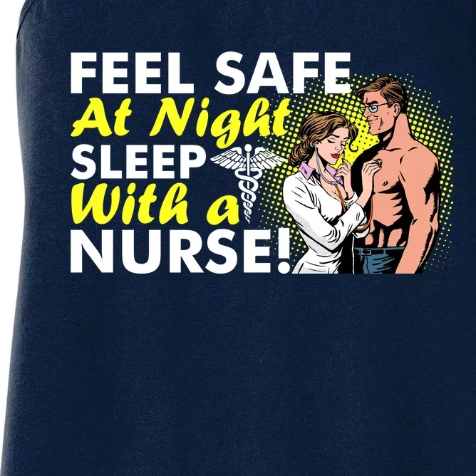 Funny Feel Safe at Night Sleep With a Nurse! Women's Racerback Tank