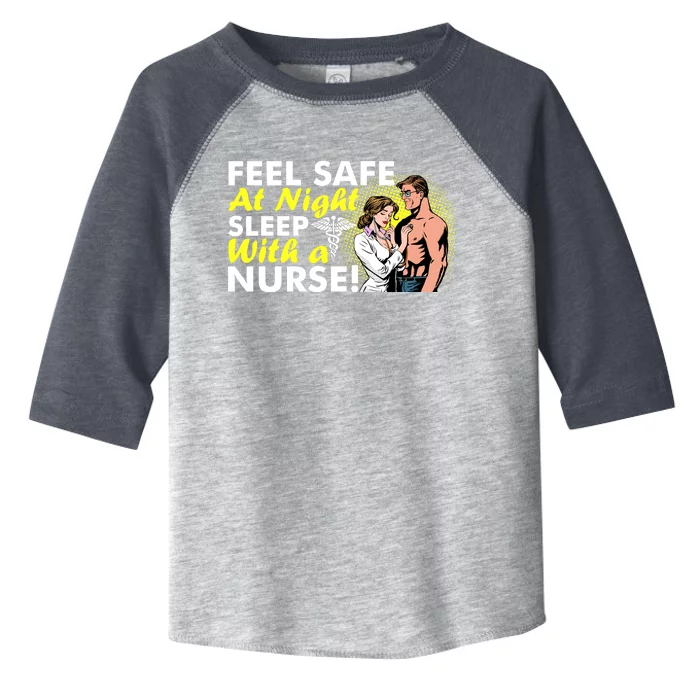 Funny Feel Safe at Night Sleep With a Nurse! Toddler Fine Jersey T-Shirt