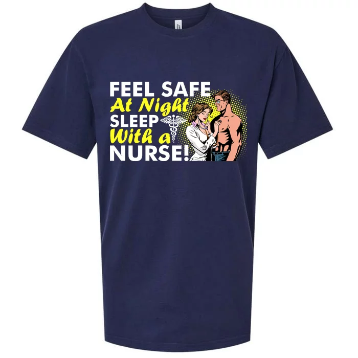 Funny Feel Safe at Night Sleep With a Nurse! Sueded Cloud Jersey T-Shirt