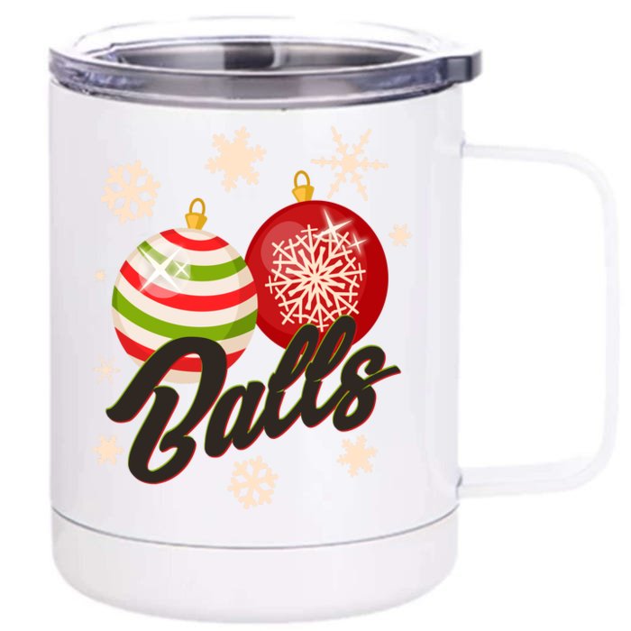 Funny Festive Christmas Balls Front & Back 12oz Stainless Steel Tumbler Cup