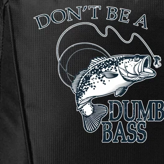 Funny Fishing - Don't Be A Dumb Bass City Backpack