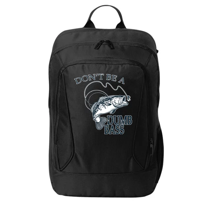 Funny Fishing - Don't Be A Dumb Bass City Backpack