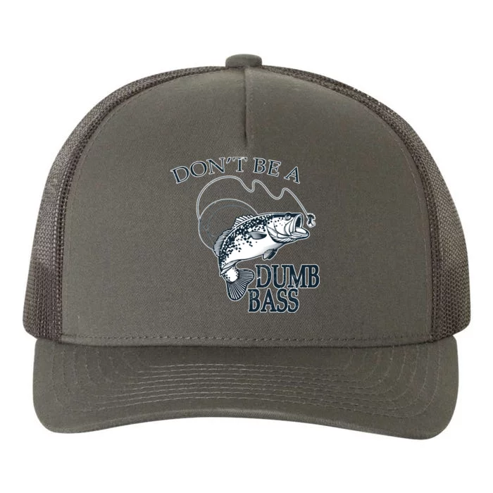 Funny Fishing - Don't Be A Dumb Bass Yupoong Adult 5-Panel Trucker Hat