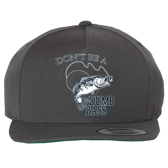 Funny Fishing - Don't Be A Dumb Bass Wool Snapback Cap