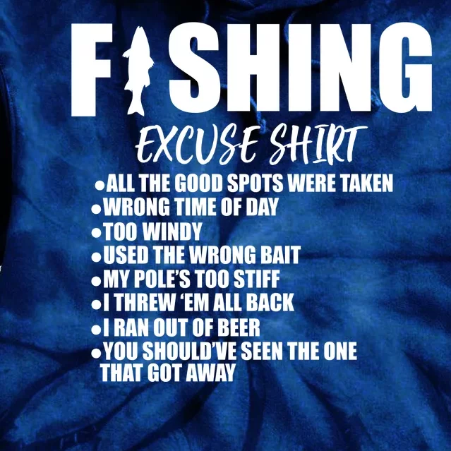 Funny Fishing Excuses Tie Dye Hoodie