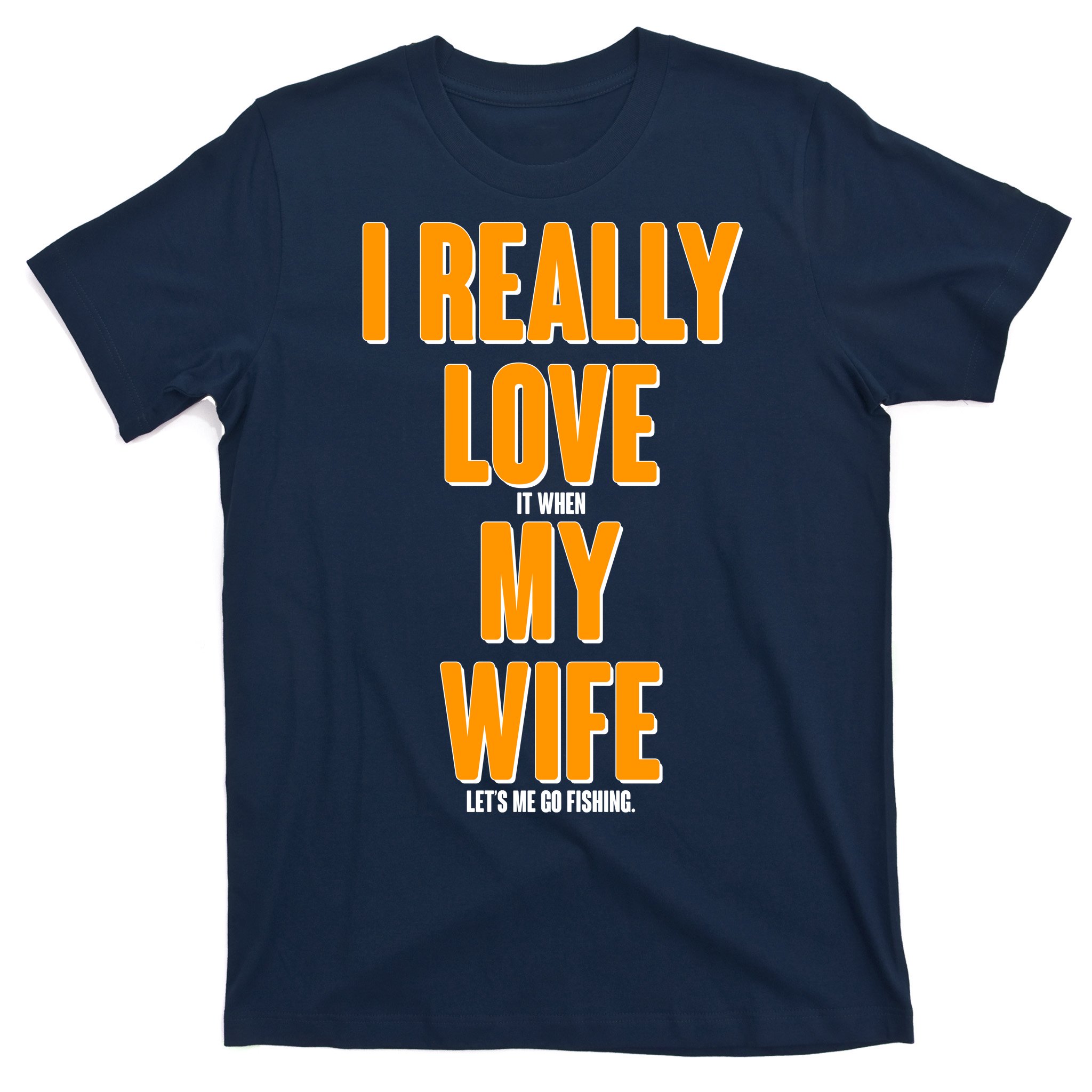Mens Tshirt Gifts for Dad I Love It When My Wife Lets Me Go Fishing Fishing Shirt Gift for Men