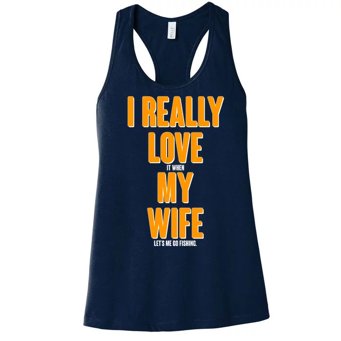 Funny Fishing I Really Love My Wife Women's Racerback Tank