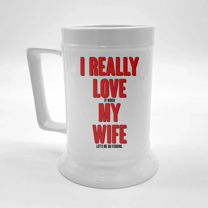 Funny Fishing I Really Love My Wife Front & Back Beer Stein