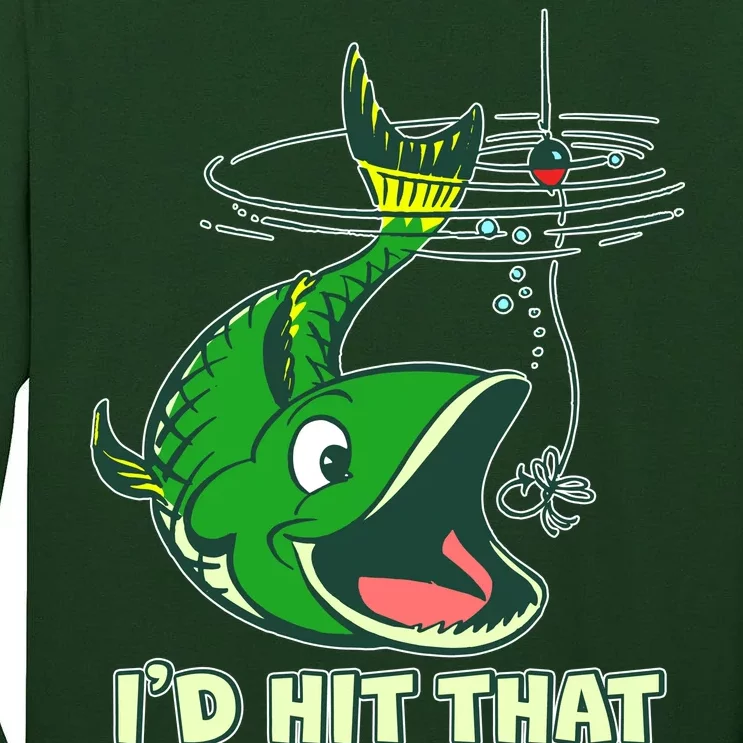 Funny Fishing I'd Hit That Tall Long Sleeve T-Shirt