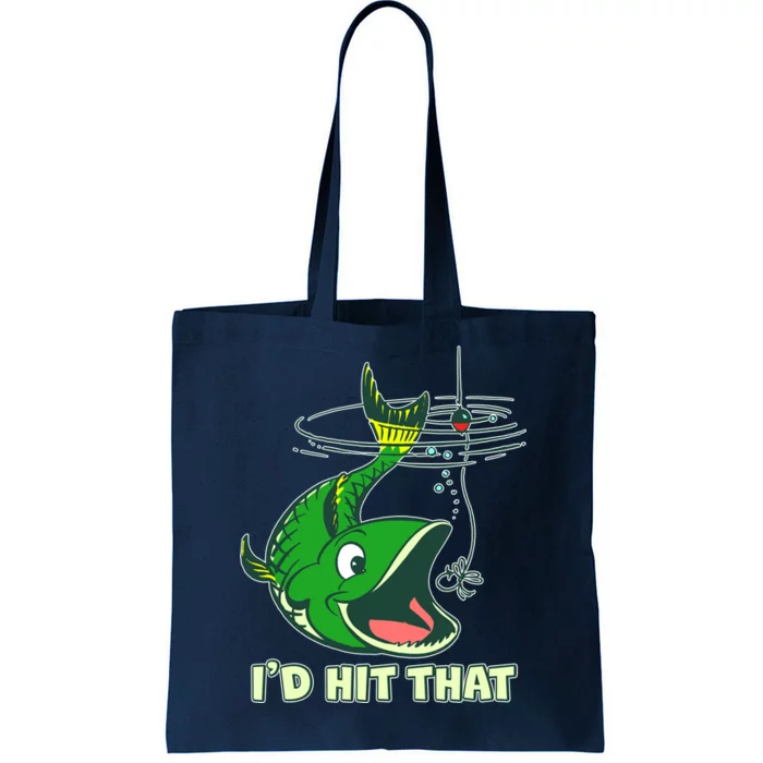 Funny Fishing I'd Hit That Tote Bag