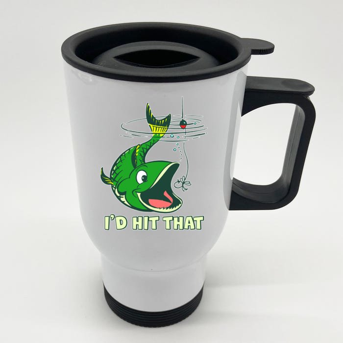 Funny Fishing I'd Hit That Front & Back Stainless Steel Travel Mug