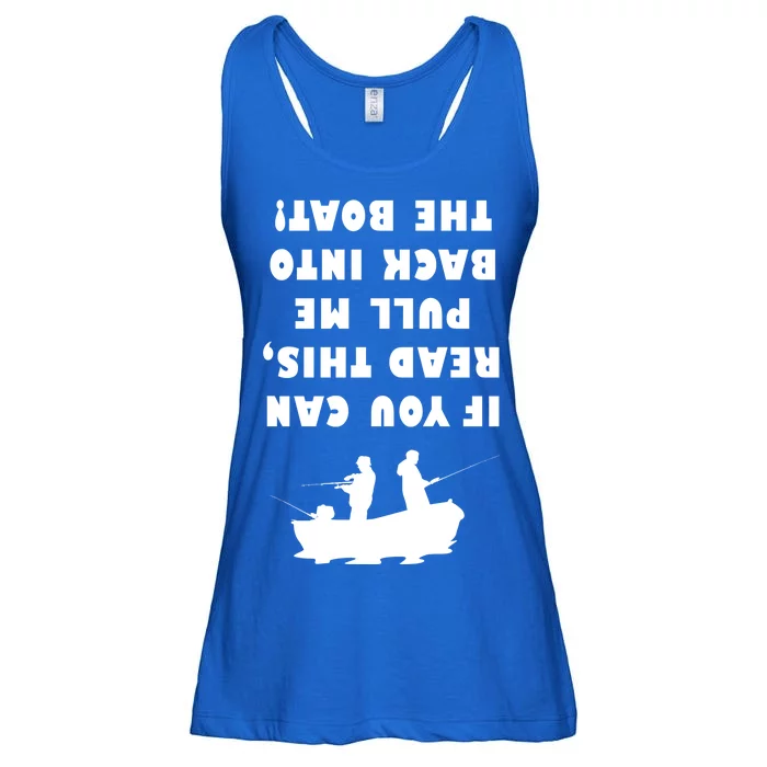 Funny Fishing: If You Can Read This Pull Me Back Into The Boat Ladies Essential Flowy Tank