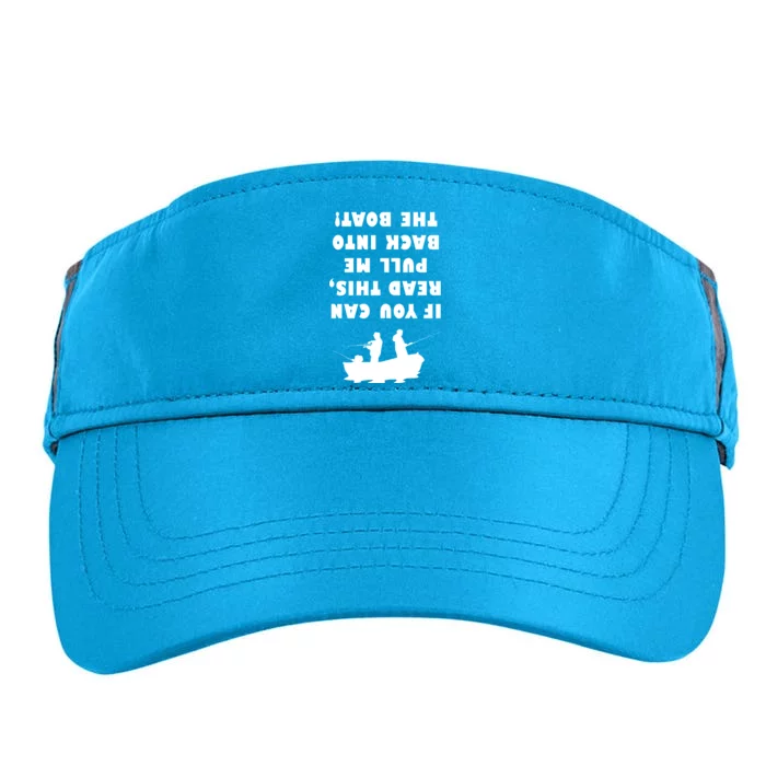 Funny Fishing: If You Can Read This Pull Me Back Into The Boat Adult Drive Performance Visor