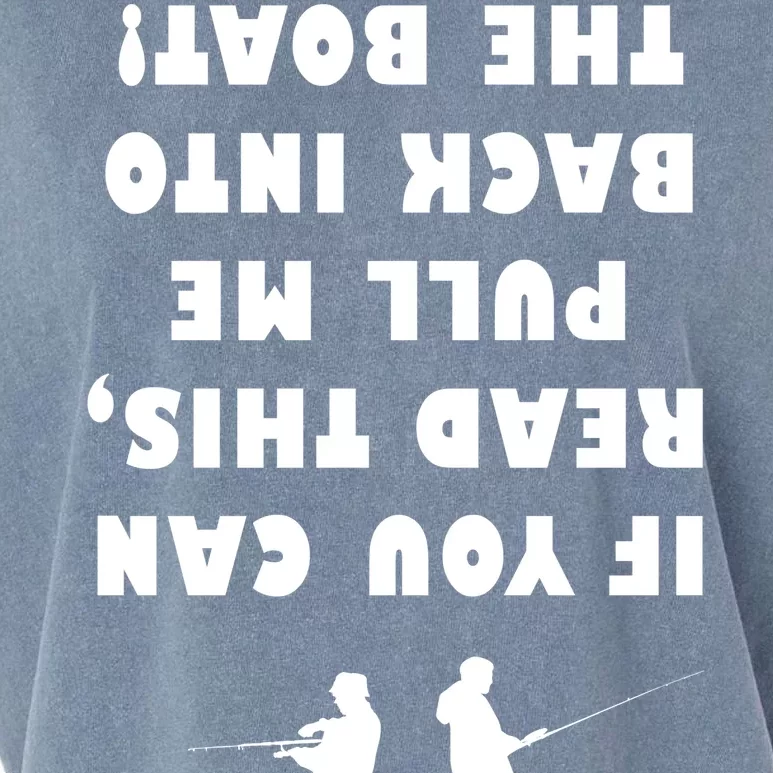 Funny Fishing: If You Can Read This Pull Me Back Into The Boat Garment-Dyed Women's Muscle Tee