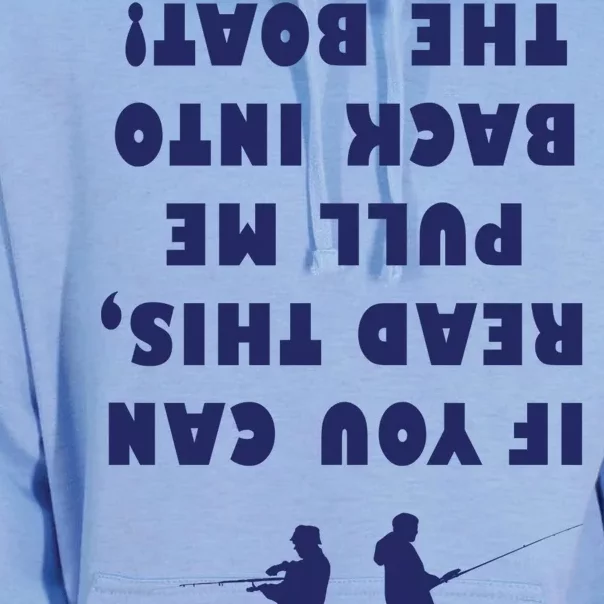 Funny Fishing: If You Can Read This Pull Me Back Into The Boat Unisex Surf Hoodie