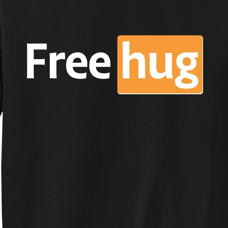 Funny Free Hug Logo Meme Tall Sweatshirt