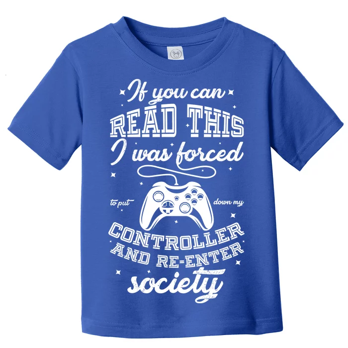 Funny Gamer Re-Enter Society Toddler T-Shirt