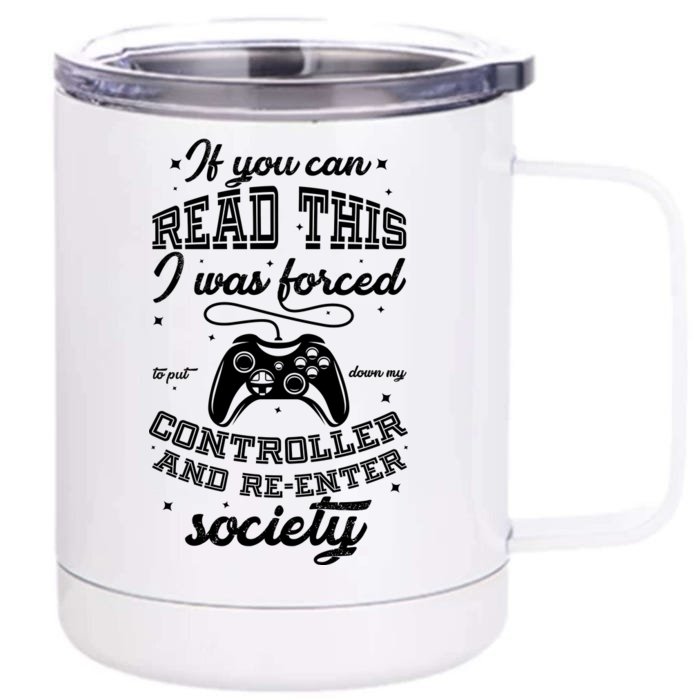 Funny Gamer Re-Enter Society Front & Back 12oz Stainless Steel Tumbler Cup