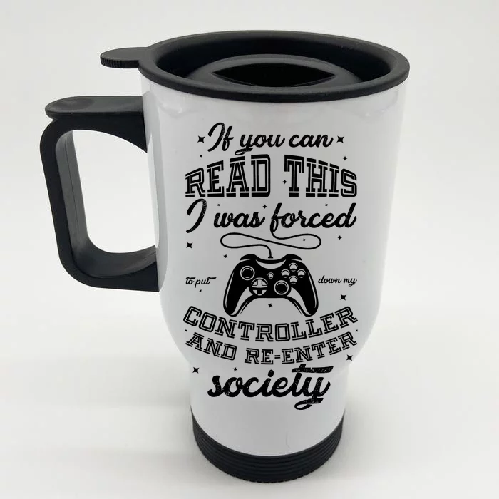 Funny Gamer Re-Enter Society Front & Back Stainless Steel Travel Mug