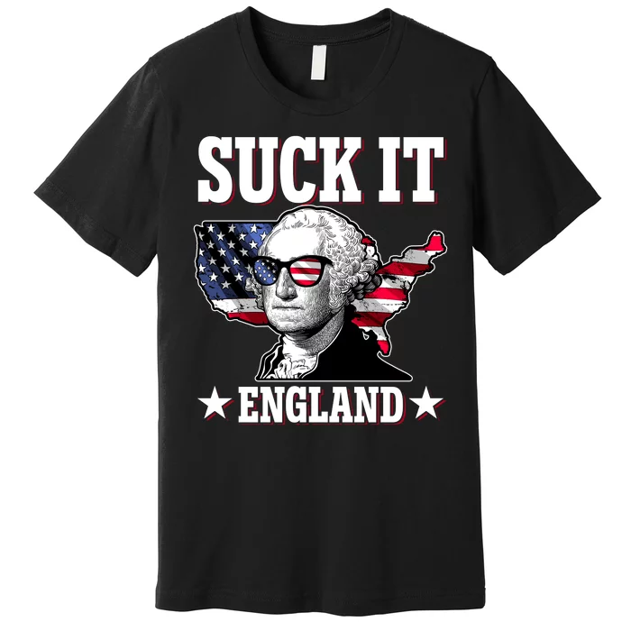 Funny George Washington Suck It England Premium T-Shirt