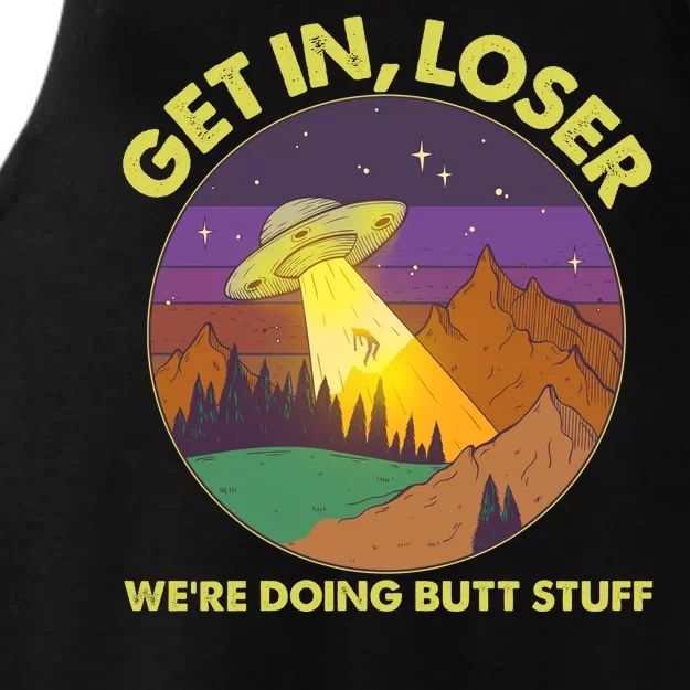 Funny Get In Loser We're Doing Butt Stuff UFO Wilderness Ladies Tri-Blend Wicking Tank